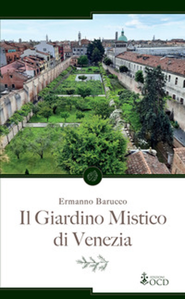 Il giardino mistico di Venezia - Librerie.coop Il giardino mistico di Venezia - Librerie.coop