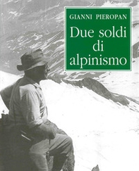 Due soldi di alpinismo (rist. anast.) - Librerie.coop Due soldi di alpinismo (rist. anast.) - Librerie.coop