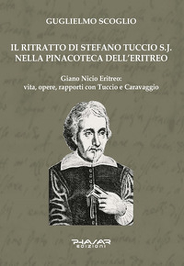 Il ritratto di Stefano Tuccio S.J. nella Pinacoteca dell'Eritreo - Librerie.coop Il ritratto di Stefano Tuccio S.J. nella Pinacoteca dell'Eritreo - Librerie.coop