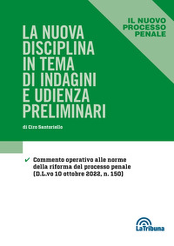 Le nuova disciplina in tema di indagini e udienza preliminari - Librerie.coop Le nuova disciplina in tema di indagini e udienza preliminari - Librerie.coop