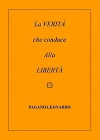 La verità che conduce alla libertà - Librerie.coop