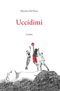 Uccidimi - Librerie.coop