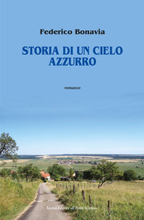 Storia di un cielo azzurro - Librerie.coop Storia di un cielo azzurro - Librerie.coop