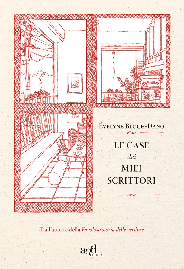 Le case dei miei scrittori - Librerie.coop Le case dei miei scrittori - Librerie.coop