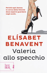 Valeria allo specchio. Fatti innamorare! - Librerie.coop