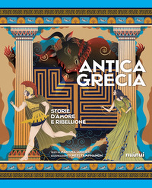Antica Grecia. Storie d'amore e ribellione - Librerie.coop Antica Grecia. Storie d'amore e ribellione - Librerie.coop