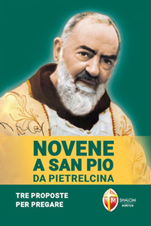 Novene a san Pio da Pietrelcina. Tre proposte per pregare - Librerie.coop Novene a san Pio da Pietrelcina. Tre proposte per pregare - Librerie.coop