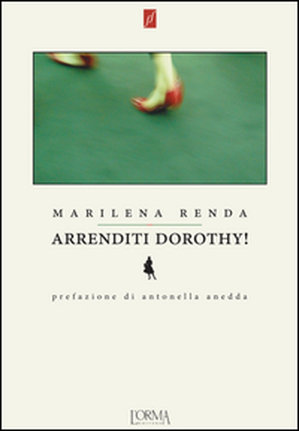 Arrenditi Dorothy! - Librerie.coop Arrenditi Dorothy! - Librerie.coop