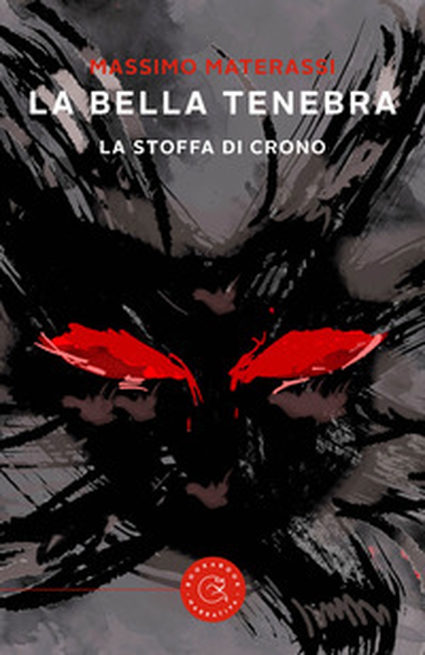 La bella tenebra. La stoffa di Crono - Librerie.coop La bella tenebra. La stoffa di Crono - Librerie.coop