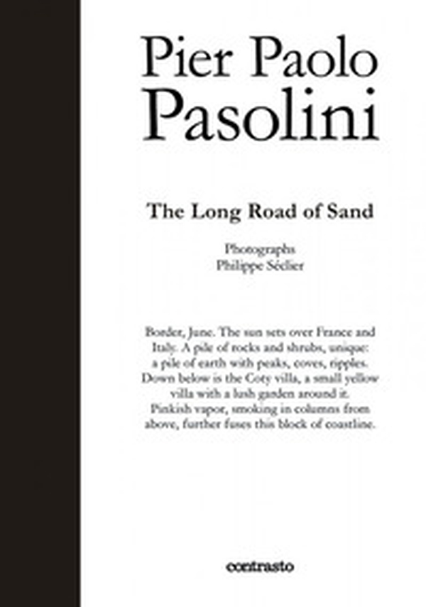 Pier Paolo Pasolini. The long road of sand - Librerie.coop Pier Paolo Pasolini. The long road of sand - Librerie.coop