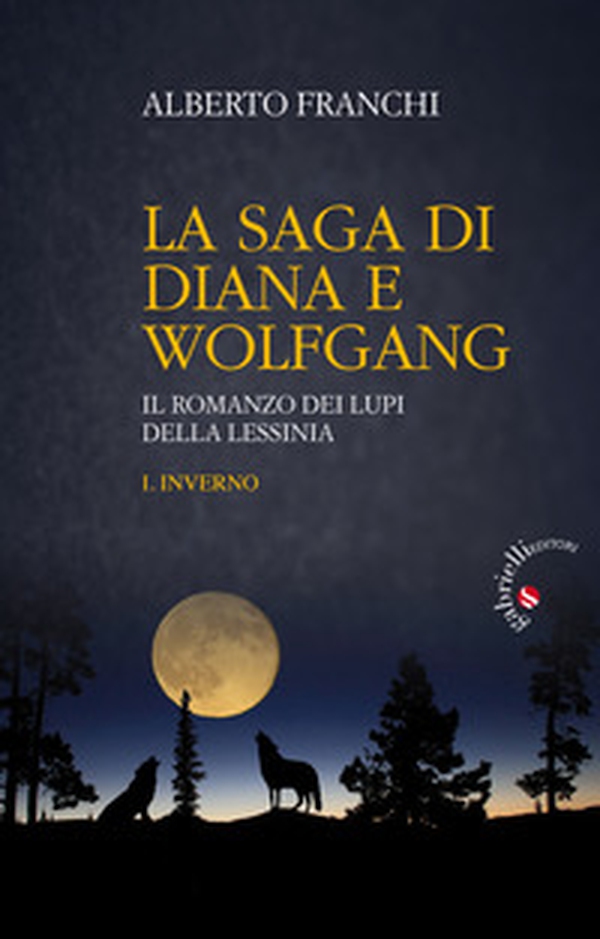 Inverno. La saga di Diana e Wolfgang. Il romanzo dei lupi della Lessinia - Librerie.coop Inverno. La saga di Diana e Wolfgang. Il romanzo dei lupi della Lessinia - Librerie.coop