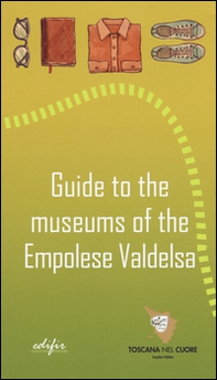 Guide to the museums of the Empolese Valdelsa - Librerie.coop Guide to the museums of the Empolese Valdelsa - Librerie.coop