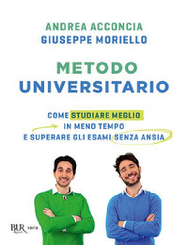 Metodo universitario. Come studiare meglio in meno tempo e superare gli esami senza ansia - Librerie.coop Metodo universitario. Come studiare meglio in meno tempo e superare gli esami senza ansia - Librerie.coop