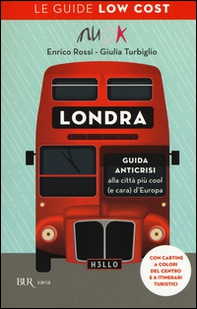 Londra. Guida anticrisi alla città più cool (e cara) d'Europa. Le guide low cost - Librerie.coop