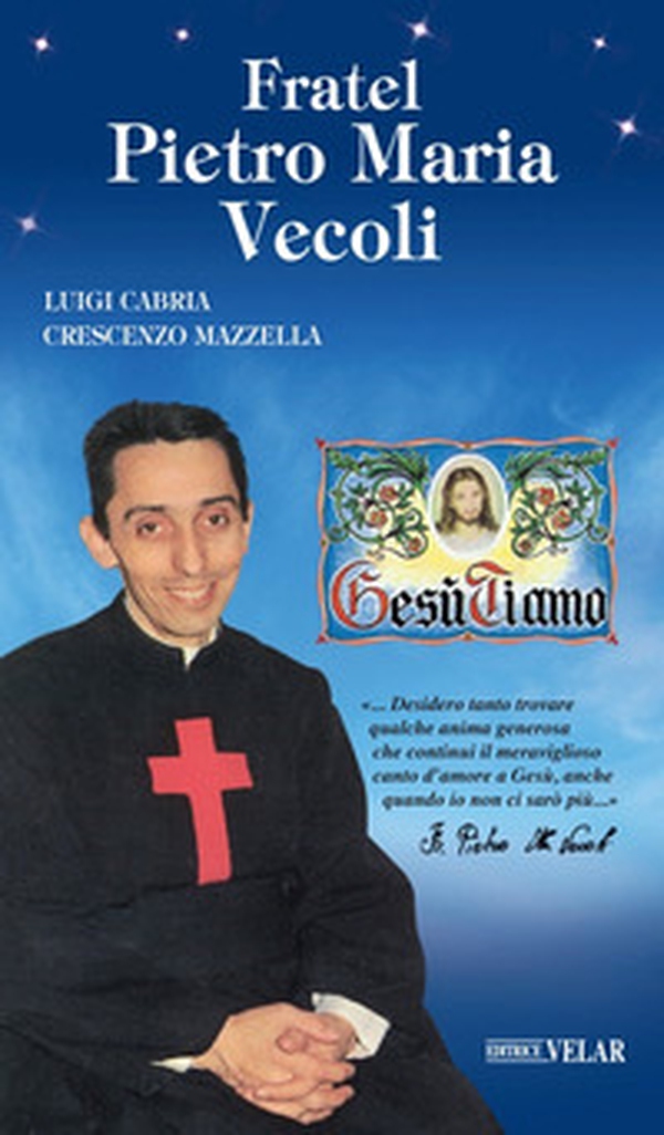 Fratel Pietro Maria Vecoli - Librerie.coop Fratel Pietro Maria Vecoli - Librerie.coop