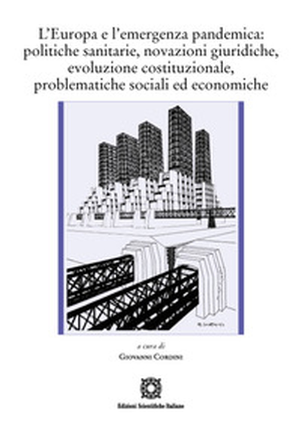 L'Europa e l'emergenza pandemica politiche sanitarie, novazioni giuridiche, evoluzione costituzionale, problematiche sociali ed economiche - Librerie.coop L'Europa e l'emergenza pandemica politiche sanitarie, novazioni giuridiche, evoluzione costituzionale, problematiche sociali ed economiche - Librerie.coop