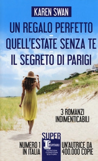 Un regalo perfetto-Quell'estate senza te-Il segreto di Parigi - Librerie.coop