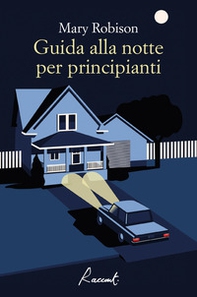 Guida alla notte per principianti - Librerie.coop