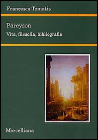Pareyson. Vita, filosofia, bibliografia - Librerie.coop