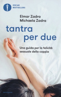 Tantra per due. Una guida per la felicità sessuale della coppia - Librerie.coop