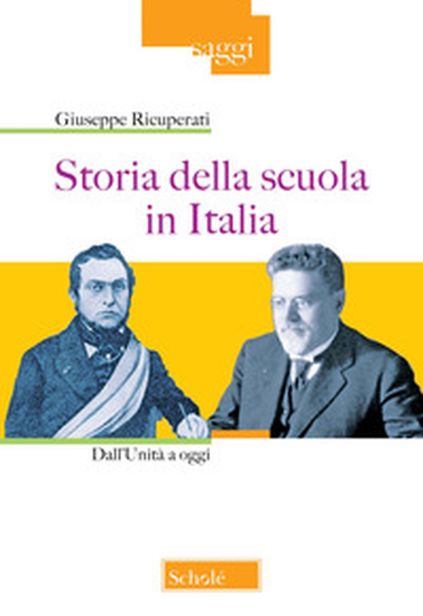 Storia della scuola in Italia. Dall'Unità a oggi - Librerie.coop Storia della scuola in Italia. Dall'Unità a oggi - Librerie.coop