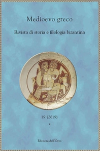 Medioevo greco. Rivista di storia e filologia bizantina - Librerie.coop