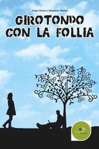 Girotondo con la follia - Librerie.coop