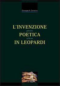 L'invenzione poetica in Leopardi. Percorsi e forme - Librerie.coop L'invenzione poetica in Leopardi. Percorsi e forme - Librerie.coop