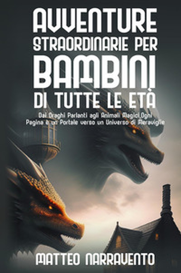 Avventure straordinarie per bambini di tutte le età - Librerie.coop Avventure straordinarie per bambini di tutte le età - Librerie.coop