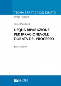 L'equa riparazione per irragionevole durata del processo - Librerie.coop