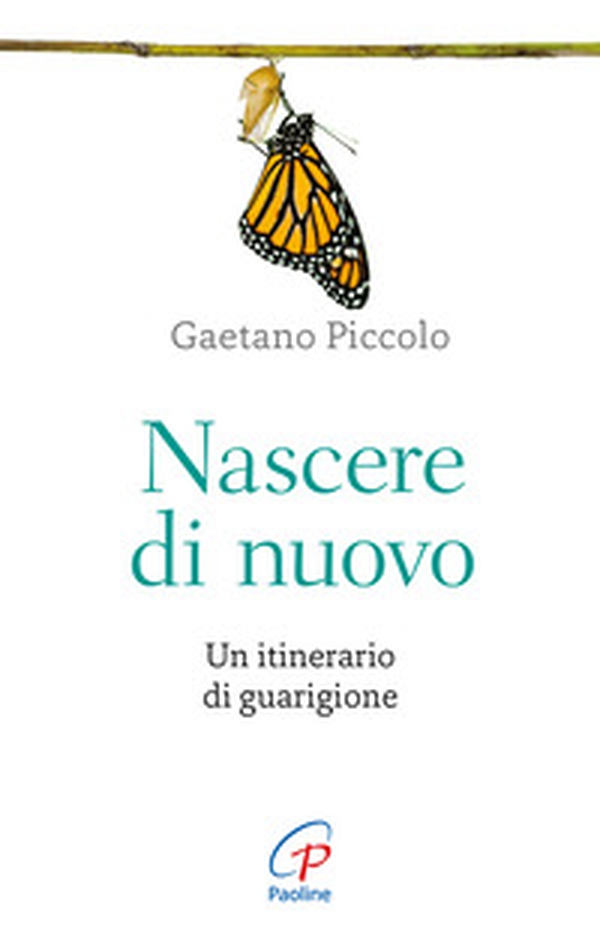 Nascere di nuovo. Un itinerario di guarigione - Librerie.coop Nascere di nuovo. Un itinerario di guarigione - Librerie.coop