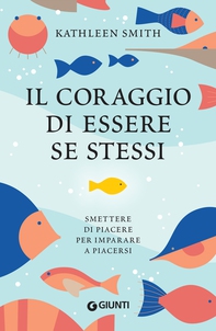 Il coraggio di essere se stessi - Librerie.coop Il coraggio di essere se stessi - Librerie.coop