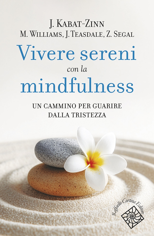 Vivere sereni con la mindfulness - Librerie.coop