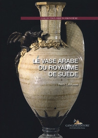 Le vase arabe du royaume de suède - Librerie.coop Le vase arabe du royaume de suède - Librerie.coop