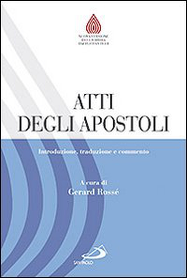 Atti degli Apostoli. Introduzione, traduzione e commento - Librerie.coop Atti degli Apostoli. Introduzione, traduzione e commento - Librerie.coop