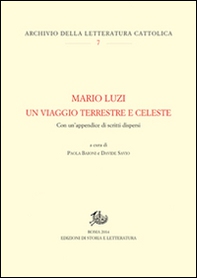 Mario Luzi. Un viaggio terrestre e celeste. Con un'appendice di scritti dispersi - Librerie.coop