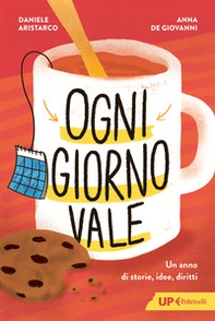 Ogni giorno vale. Un anno di storie, idee, diritti - Librerie.coop