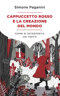 Cappuccetto Rosso e la creazione del mondo - Librerie.coop Cappuccetto Rosso e la creazione del mondo - Librerie.coop