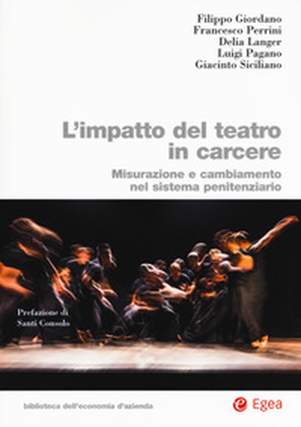 L'impatto del teatro in carcere. Misurazione e cambiamento nel sistema penitenziario - Librerie.coop L'impatto del teatro in carcere. Misurazione e cambiamento nel sistema penitenziario - Librerie.coop