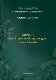 Radiazioni. Alcuni nutrimenti ci proteggono. Evidenze scientifiche - Librerie.coop