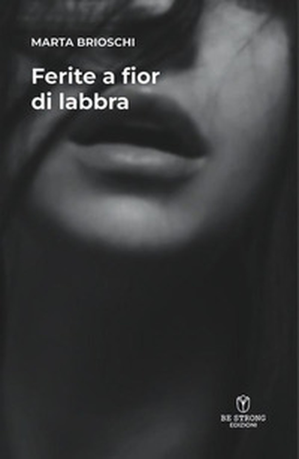 Ferite a fior di labbra - Librerie.coop Ferite a fior di labbra - Librerie.coop