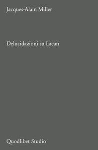 Delucidazioni su Lacan - Librerie.coop