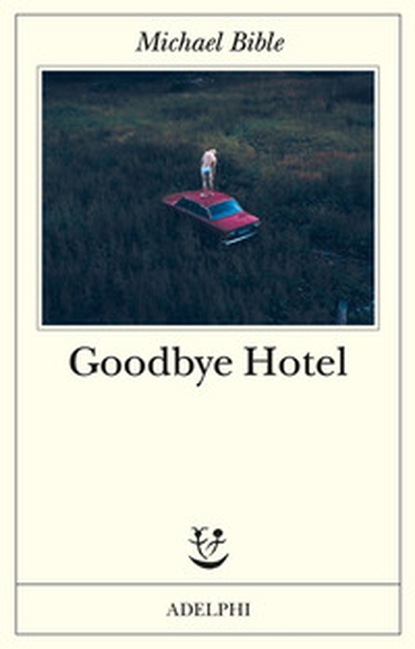 Goodbye Hotel - Librerie.coop Goodbye Hotel - Librerie.coop