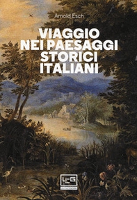 Viaggio nei paesaggi storici italiani - Librerie.coop