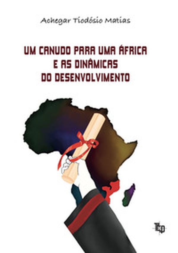 Um canudo para uma Africa e as dinâmicas do desenvolvimento - Librerie.coop Um canudo para uma Africa e as dinâmicas do desenvolvimento - Librerie.coop