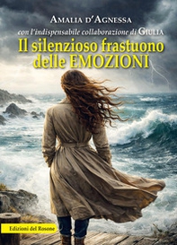 Il silenzioso frastuono delle emozioni - Librerie.coop