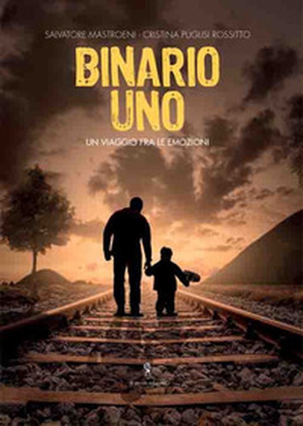 Binario uno. Un viaggio fra le emozioni - Librerie.coop Binario uno. Un viaggio fra le emozioni - Librerie.coop