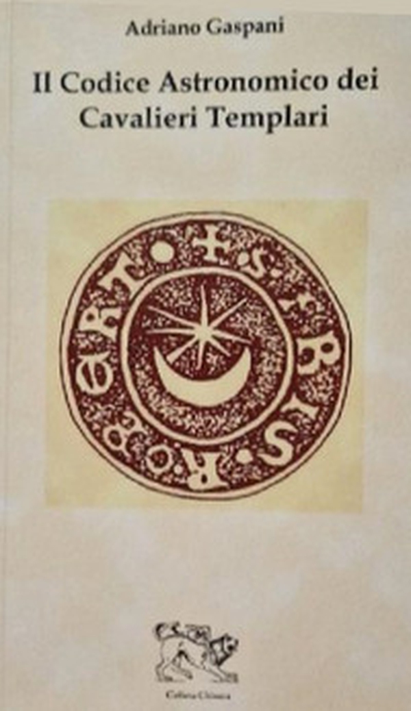 Il codice astronomico dei cavalieri templari - Librerie.coop Il codice astronomico dei cavalieri templari - Librerie.coop