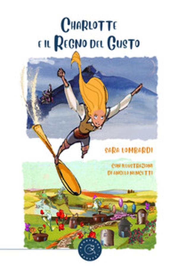 Charlotte e il regno del gusto - Librerie.coop Charlotte e il regno del gusto - Librerie.coop