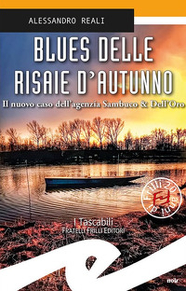 Blues delle risaie d'autunno. Il nuovo caso dell'agenzia Sambuco & Dell'Oro - Librerie.coop Blues delle risaie d'autunno. Il nuovo caso dell'agenzia Sambuco & Dell'Oro - Librerie.coop